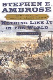 Nothing Like It In The World: The Men Who Built the Trancontinental Railroad, 1863-1869 used book depot