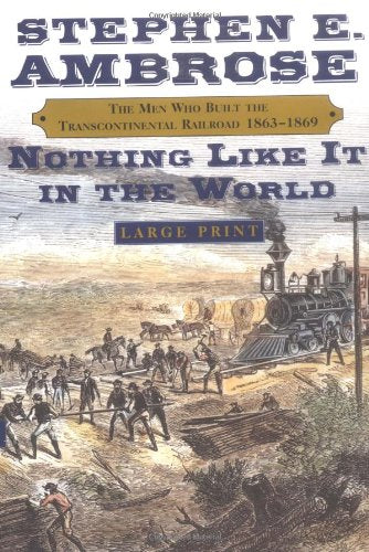 Nothing Like It In The World: The Men Who Built the Trancontinental Railroad, 1863-1869 used book depot