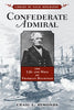 Confederate Admiral: The Life and Wars of Franklin Buchanan Library of Naval Biography Symonds, Craig L