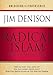 Radical Islam: What You Need to Know Unlocking the Truth [Paperback] Denison, Jim