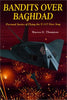 Bandits Over Baghdad: Personal Stories of Flying the F117 Over Iraq Thompson, Warren E and Whitley, Alton C, Jr