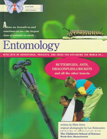 Entomology Real Kids, Real Science Books Doris, Ellen and Rubenstein, Len