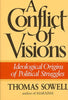A Conflict of Visions Sowell, Thomas