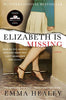 Elizabeth Is Missing: A Novel [Paperback] Healey, Emma