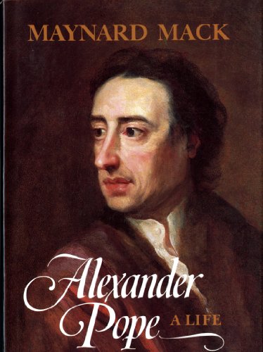 Alexander Pope: A Life Mack, Maynard