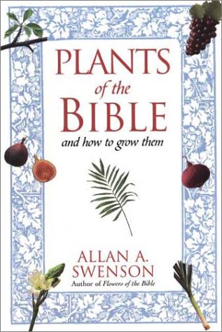 Plants of the Bible: And How to Grow Them used book depot