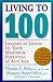Living To 100: Lessons In Living To Your Maximum Potential At Any Age Perls, Thomas T; Silver, Margery Hutter; With  and Lauerman, John F
