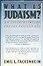 What Is Judaism: An Interpretation for the Present Age Fackenheim, Emil L