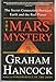 The Mars Mystery: The Secret Connection Between Earth and the Red Planet