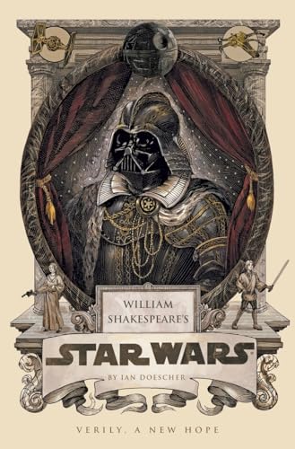 William Shakespeare's Star Wars: Verily, A New Hope