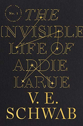 The Invisible Life of Addie LaRue [Hardcover] Schwab, V E