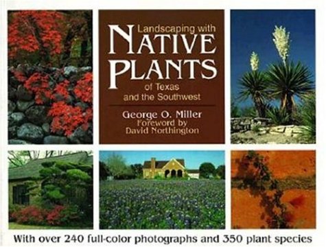 Landscaping With Native Plants of Texas and the Southwest Miller, George Oxford