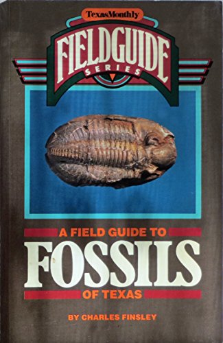 A Field Guide to Fossils of Texas Finsley, Charles