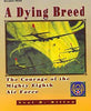 A Dying Breed: The Courage of the Mighty Eighth Air Force Dillon, Neal B