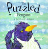 The Puzzled Penguin, A PopUp Book Keith Faulkner and Jonathan Lambert