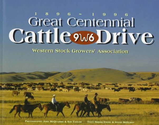 Great Centennial Cattle Drive: 1896-1996