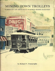 Mining town trolleys: A history of Arizona's Warren-Bisbee Railway used book depot