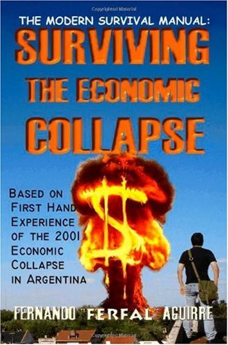 The Modern Survival Manual: Surviving the Economic Collapse used book depot
