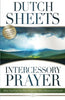 Intercessory Prayer: How God Can Use Your Prayers to Move Heaven and Earth Sheets, Dutch and Wagner, C