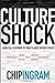 Culture Shock: A Biblical Response to Todays Most Divisive Issues Ingram, Chip