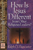 How Is Jesus Different from Other Religious Leaders? Examine the Evidence [Paperback] Muncaster, Ralph O