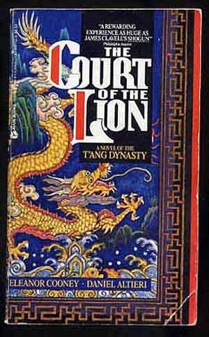The Court of the Lion: A Novel of the T'Ang Dynasty used book depot