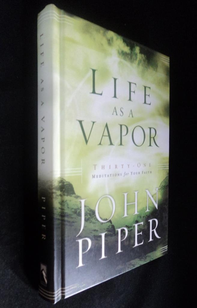Life as a Vapor: Thirty-One Meditations for Your Faith used book depot