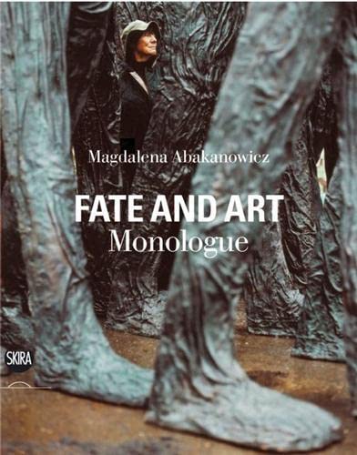 Fate and Art: Monologue Abakanowicz, Magdalena