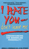 I Hate YouDont Leave Me: Understanding the Borderline Personality Kreisman, Jerold J, MD and Straus, Hal