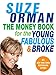 The Money Book for the Young, Fabulous  Broke [Paperback] Orman, Suze