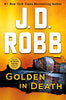 Golden in Death: An Eve Dallas Novel In Death, 50 Robb, J D