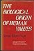 The Biological Origin of Human Values Pugh, Martin