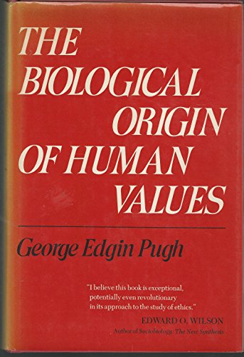 The Biological Origin of Human Values Pugh, Martin