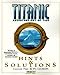 Titanic Adventure Out of Time: Hints  Solutions William H Keith Jr
