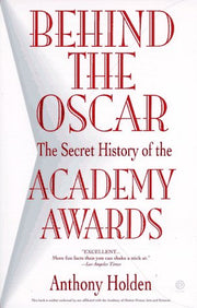 Behind the Oscar: The Secret History of the Academy Awards used book depot