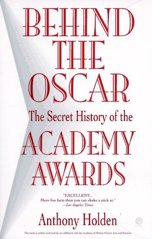 Behind the Oscar: The Secret History of the Academy Awards used book depot