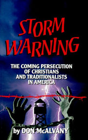 Storm Warning: The Coming Persecution of Christians and Traditionalists in America used book depot