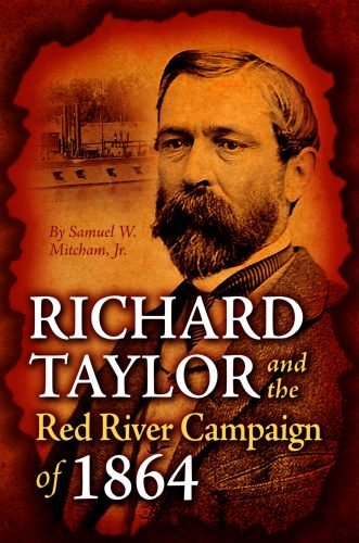 Richard Taylor and the Red River Campaign of 1864 used book depot