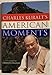Charles Kuralts American Moments