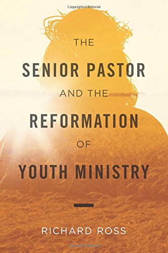 The Senior Pastor and the Reformation of Youth Ministry used book depot