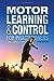Motor Learning and Control for Practitioners Coker, Cheryl A