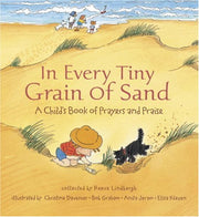 In Every Tiny Grain of Sand: A Child's Book of Prayers and Praise used book depot