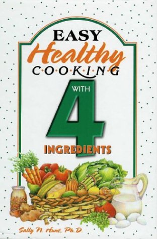 Easy Healthy Cooking With 4 Ingredients
