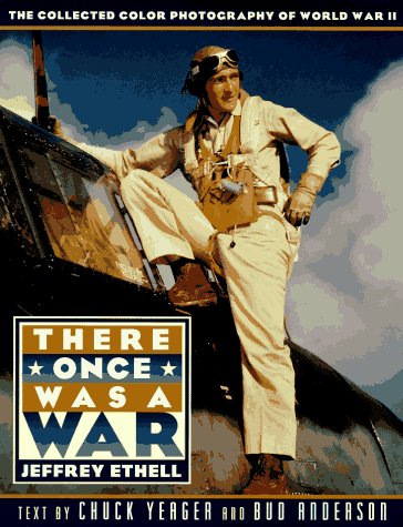 There Once Was a War: Photographs from the Collection of Jeffrey Ethell used book depot