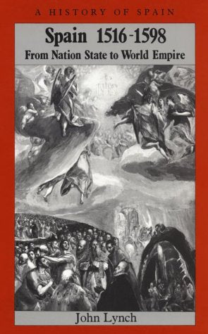 Spain 1516 - 1598: From Nation State to World Empire (A History of Spain) used book depot