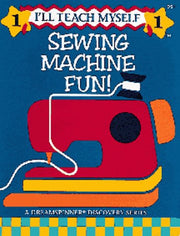 Sewing Machine Fun (I'll Teach Myself ; 1) used book depot