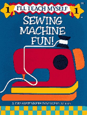 Sewing Machine Fun (I'll Teach Myself ; 1) used book depot