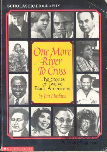 One More River to Cross: The Stories of Twelve Black Americans Haskins, Jim