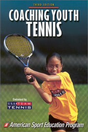 Coaching Youth Tennis - 3rd Edition (Coaching Youth Series) used book depot