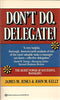 Dont Do Delegate Jenks, James M